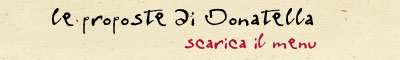 LE PROPOSTE DI DONATELLA